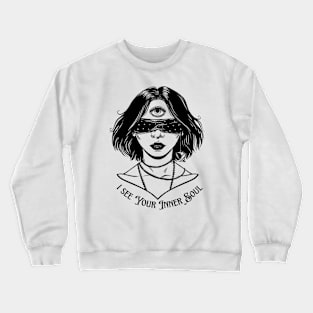 I See Your Inner Soul Crewneck Sweatshirt